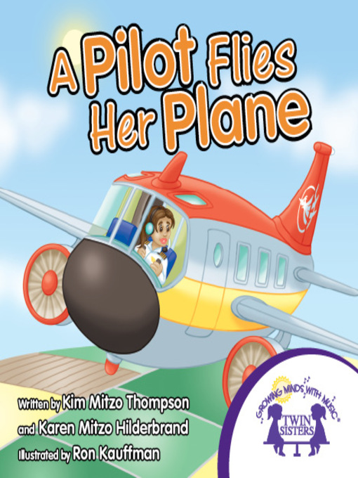 Title details for A Pilot Flies Her Plane by Kim Mitzo Thompson - Available